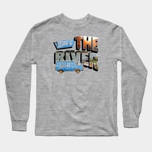 Visit The River Long Sleeve T-Shirt